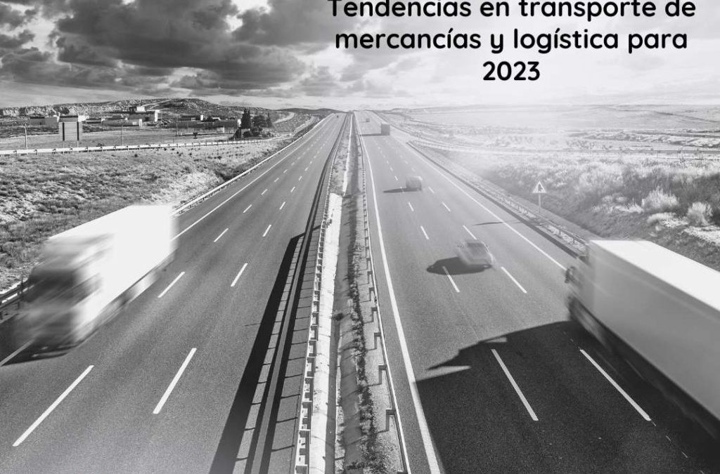 Tendencias en transporte de mercancías y logística para 2023